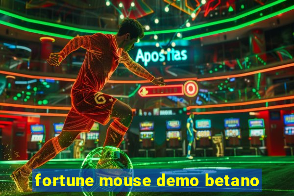 fortune mouse demo betano