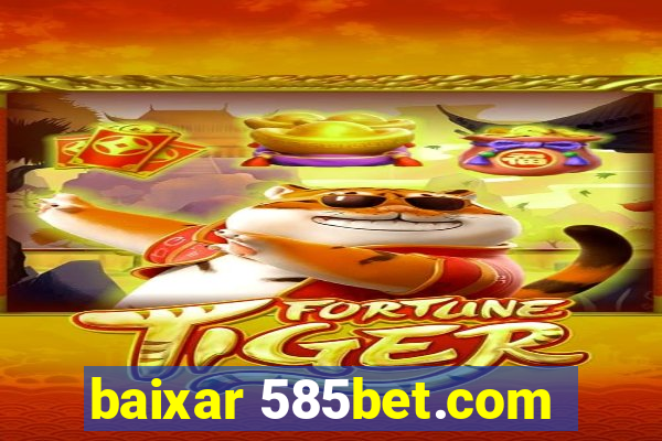 baixar 585bet.com