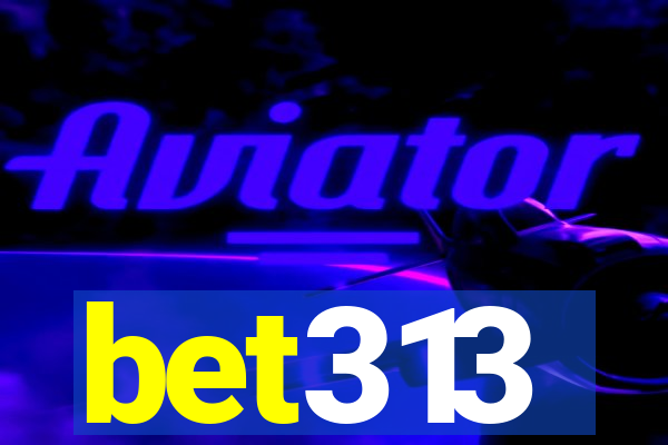 bet313