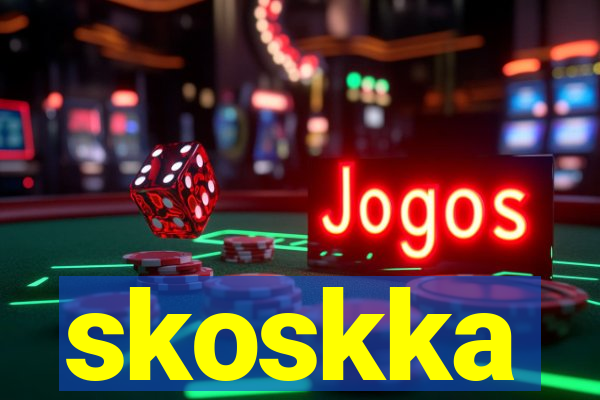 skoskka