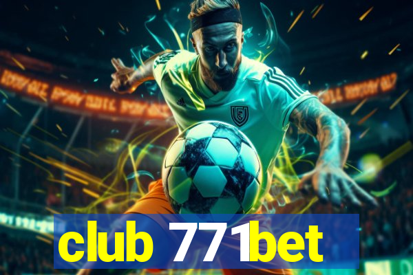 club 771bet