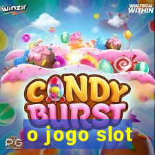 o jogo slot