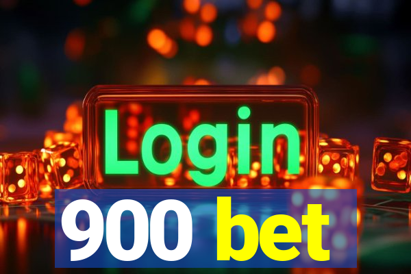 900 bet