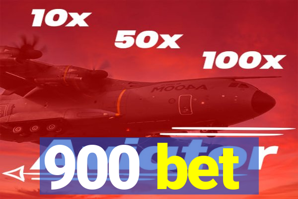 900 bet