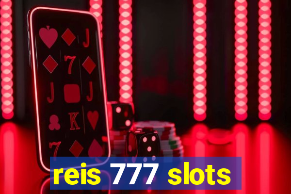 reis 777 slots