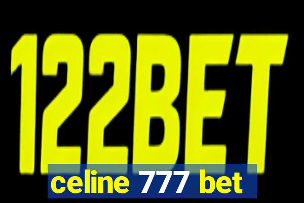 celine 777 bet