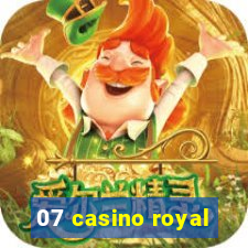 07 casino royal