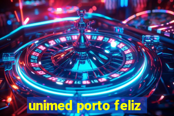 unimed porto feliz