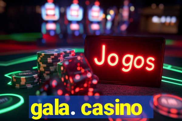 gala. casino