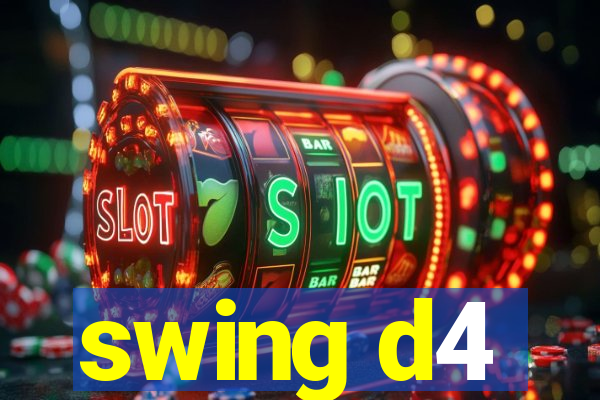 swing d4