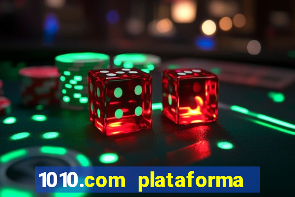 1010.com plataforma de jogos