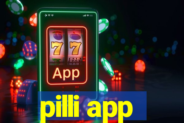 pilli app