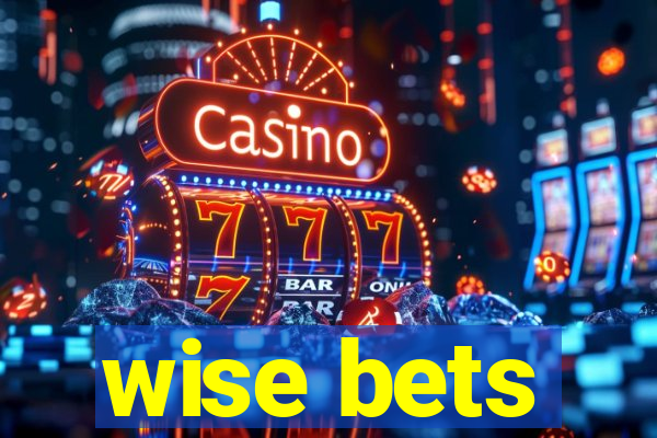 wise bets