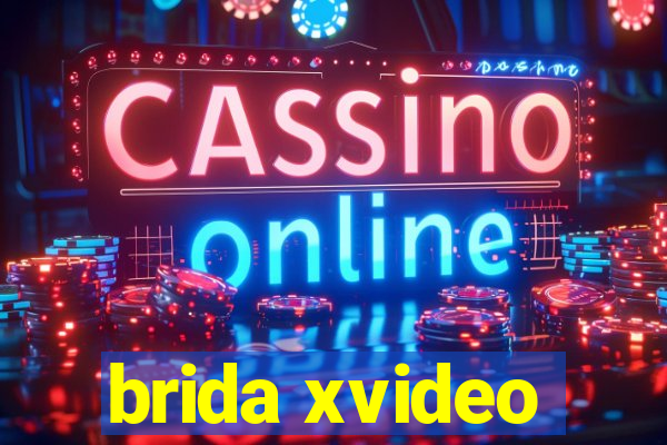 brida xvideo