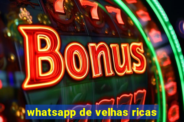 whatsapp de velhas ricas