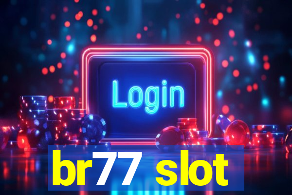 br77 slot