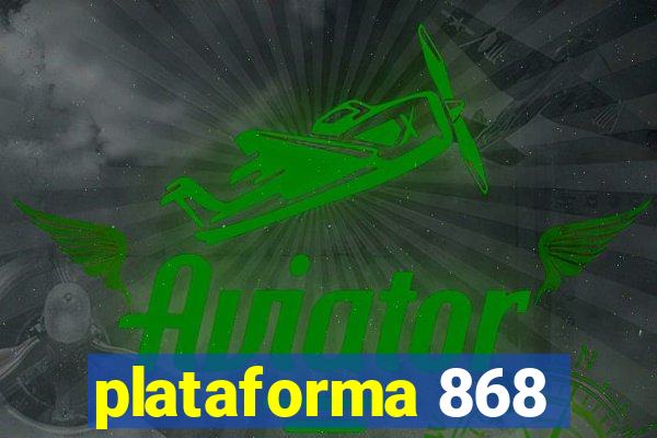 plataforma 868