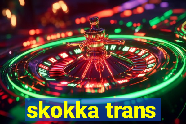 skokka trans