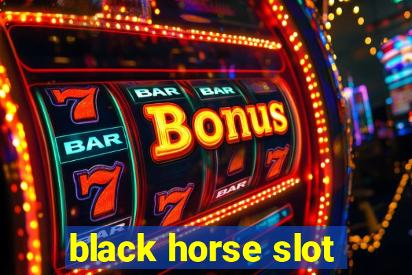 black horse slot