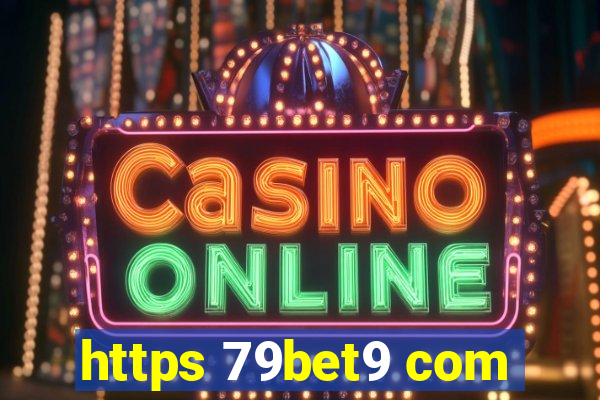 https 79bet9 com