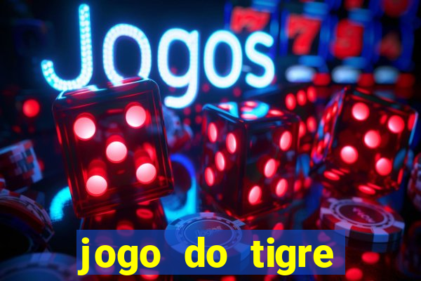 jogo do tigre pagando no cadastro