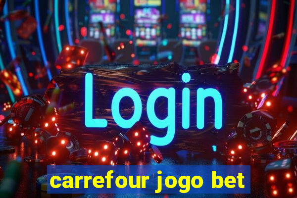 carrefour jogo bet