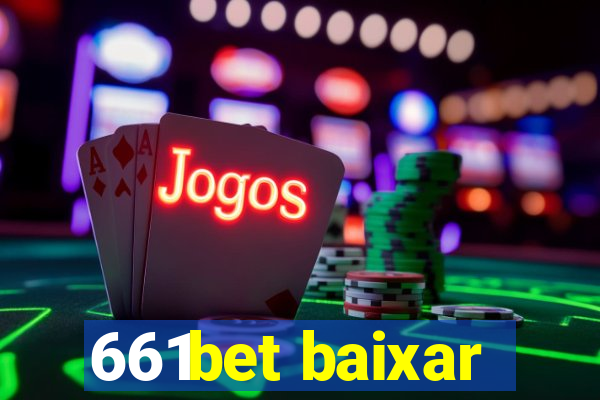 661bet baixar