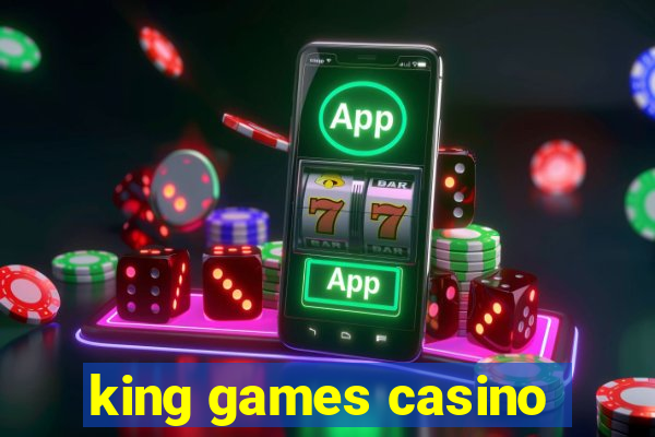 king games casino