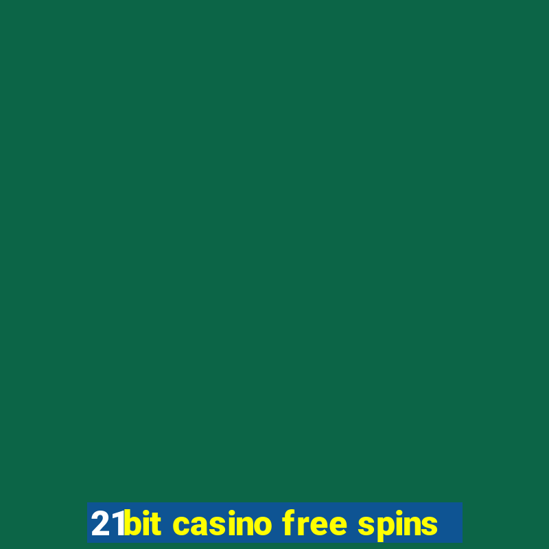 21bit casino free spins