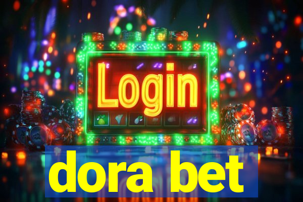 dora bet