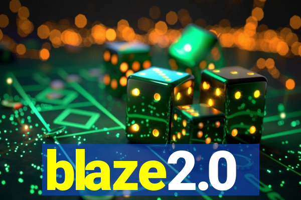 blaze2.0