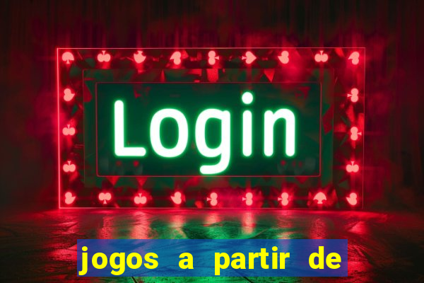 jogos a partir de 5 reais