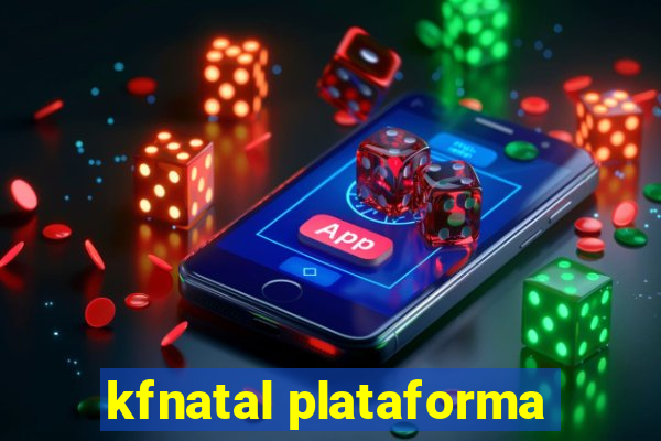 kfnatal plataforma