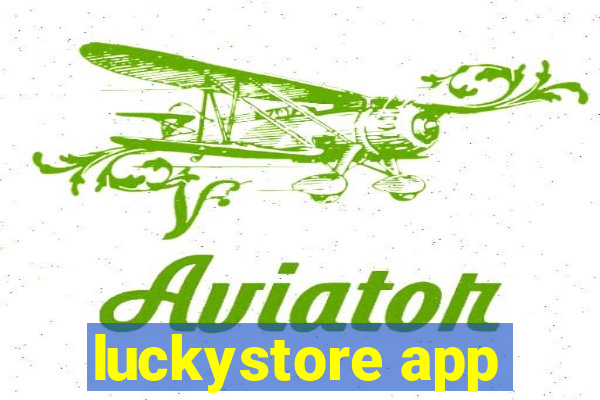 luckystore app