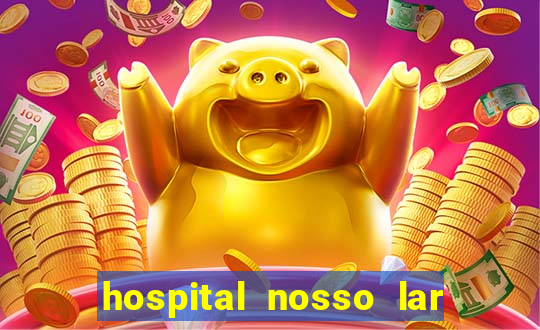 hospital nosso lar fortaleza telefone