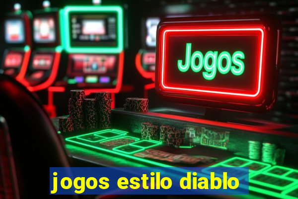 jogos estilo diablo