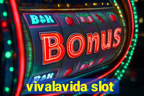 vivalavida slot