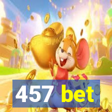 457 bet