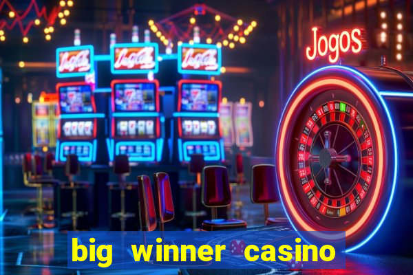 big winner casino real cash