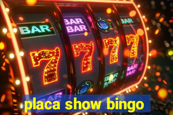 placa show bingo