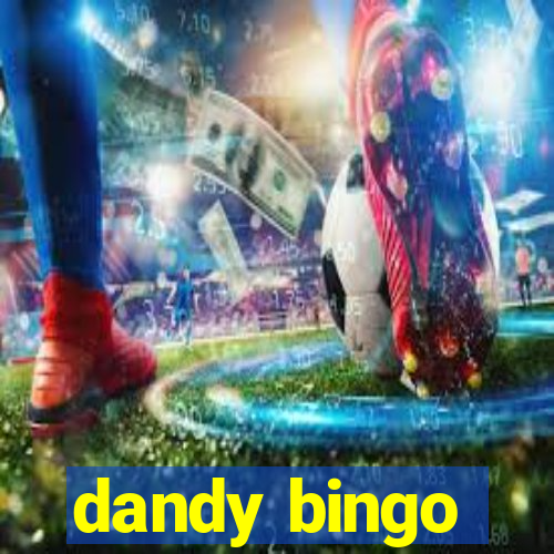 dandy bingo