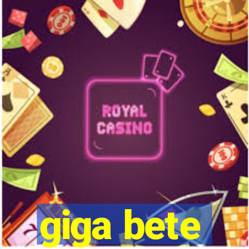 giga bete