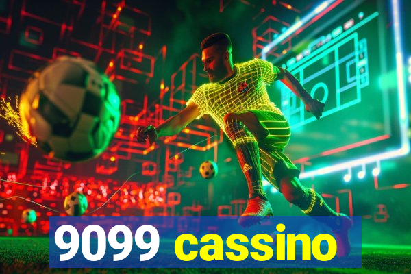 9099 cassino