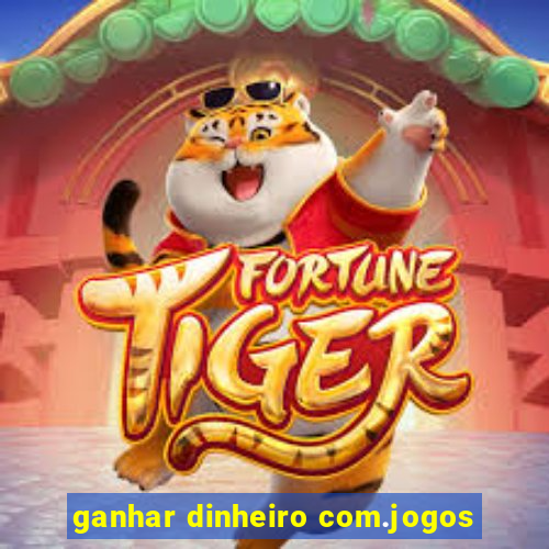 ganhar dinheiro com.jogos