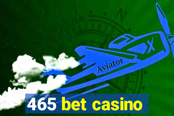 465 bet casino