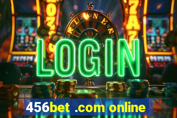 456bet .com online