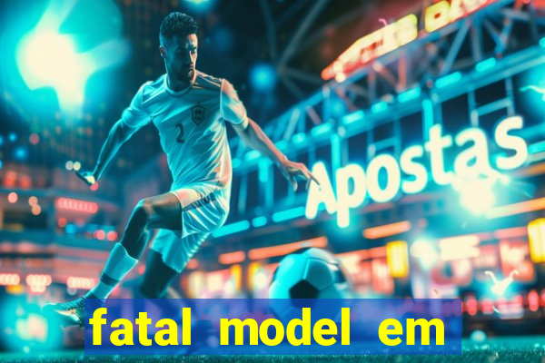 fatal model em porto nacional