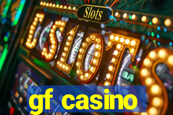 gf casino