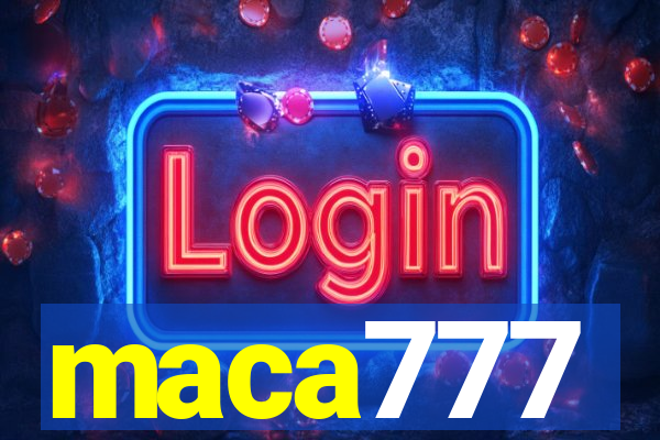 maca777