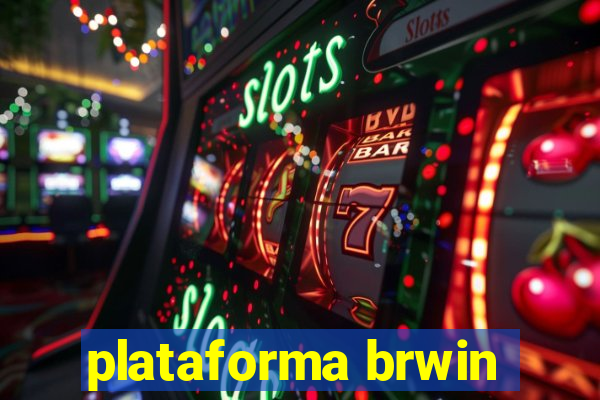 plataforma brwin